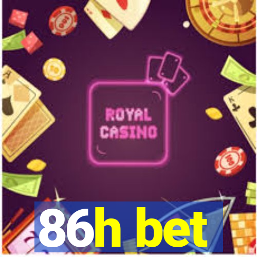 86h bet